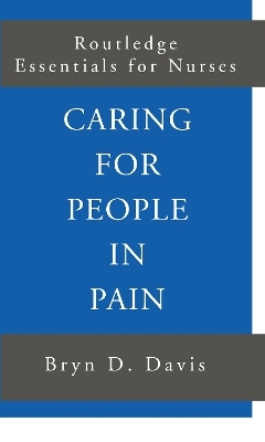 Caring for People in Pain - Bryn Davis, Bryn D. Davis