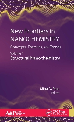 New Frontiers in Nanochemistry: Concepts, Theories, and Trends - 