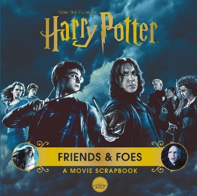 Harry Potter – Friends & Foes: A Movie Scrapbook - Warner Bros.