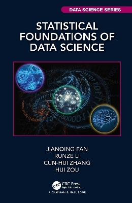 Statistical Foundations of Data Science - Jianqing Fan, Runze Li, Cun-Hui Zhang, Hui Zou