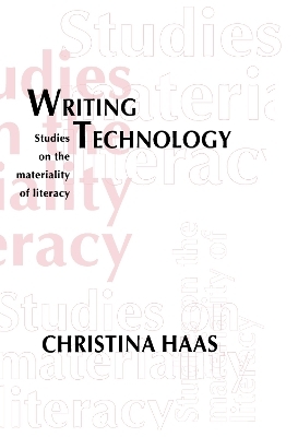 Writing Technology - Christina Haas