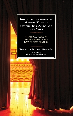 Discourses on American Musical Theatre between São Paulo and New York - Bernardo Fonseca Machado