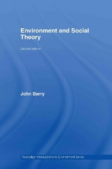 Environment and Social Theory - Barry, John