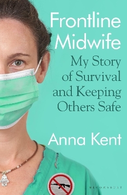 Frontline Midwife - Anna Kent