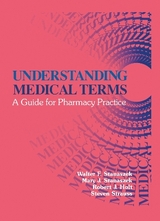 Understanding Medical Terms - Holt, Robert J.; Stanaszek, Mary J.; Stanaszek, Walter F.