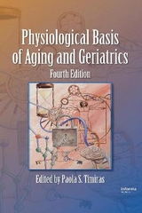 Physiological Basis of Aging and Geriatrics - Timiras, Paola S.