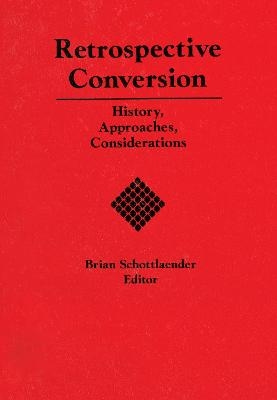 Retrospective Conversion - Brian Schottlaender