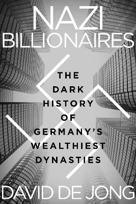 Nazi Billionaires - David de Jong