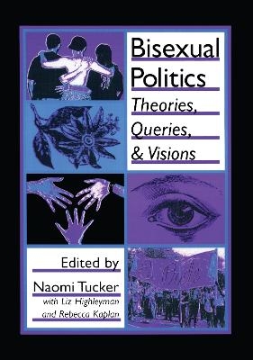 Bisexual Politics - Naomi S Tucker