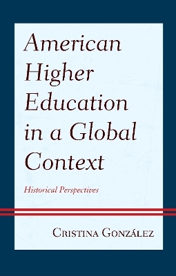 American Higher Education in a Global Context - Cristina González