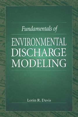 Fundamentals of Environmental Discharge Modeling - Lorin R. Davis