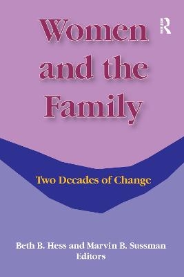 Women and the Family - Beth Hess, Marvin B Sussman