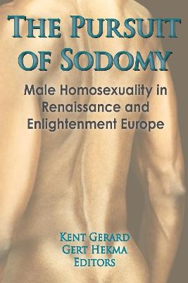 The Pursuit of Sodomy - Kent Gerard