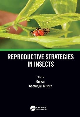 Reproductive Strategies in Insects