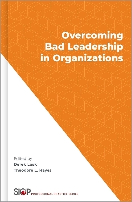 Overcoming Bad Leadership in Organizations - 