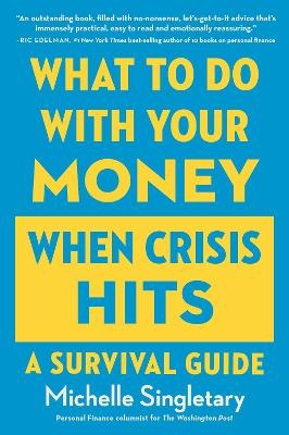 What to Do with Your Money When Crisis Hits - Michelle Singletary