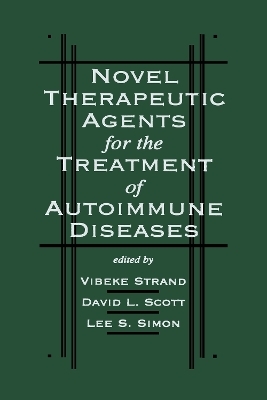 Novel Therapeutic Agents for the Treatment of Autoimmune Diseases - Vibeke Strand, David L. Scot, Lee S. Simon