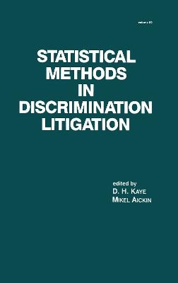 Statistical Methods in Discrimination Litigation - D. H. Kaye, Mickel Aickin