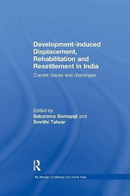 Development-induced Displacement, Rehabilitation and Resettlement in India - 