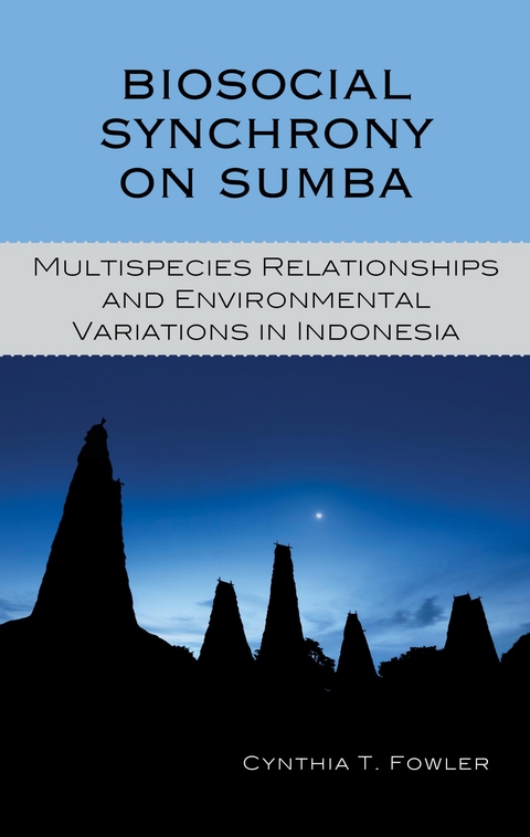 Biosocial Synchrony on Sumba -  Cynthia T. Fowler