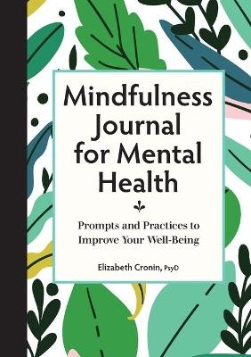 Mindfulness Journal for Mental Health - Elizabeth Cronin PsyD