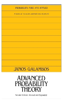 Advanced Probability Theory, Second Edition, - Janos Galambos