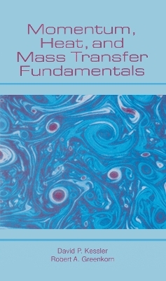 Momentum, Heat, and Mass Transfer Fundamentals - 