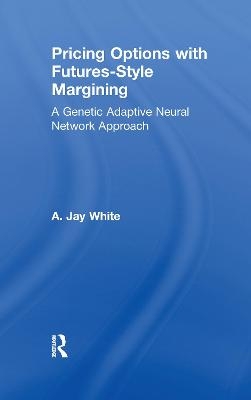 Pricing Options with Futures-Style Margining - A. Jay White