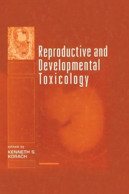 Reproductive and Developmental Toxicology - Kenneth S . Korach