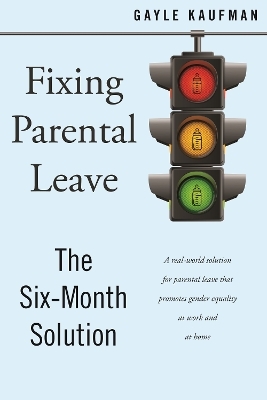 Fixing Parental Leave - Gayle Kaufman