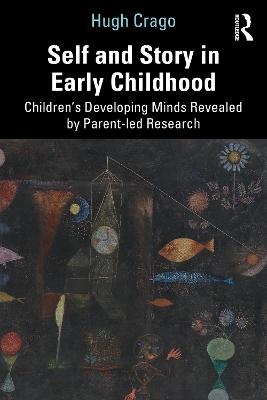 Self and Story in Early Childhood - Hugh Crago