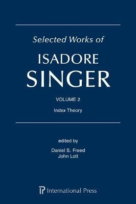 Selected Works of Isadore Singer: Volume 2 - 