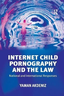 Internet Child Pornography and the Law - Yaman Akdeniz