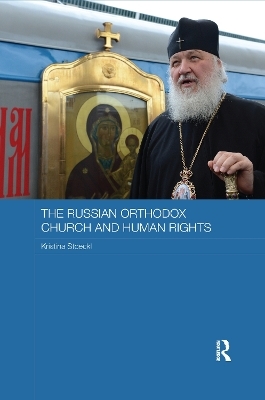 The Russian Orthodox Church and Human Rights - Kristina Stoeckl