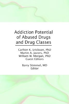 Addiction Potential of Abused Drugs and Drug Classes - Barry Stimmel