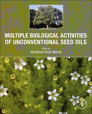 Multiple Biological Activities of Unconventional Seed Oils - 