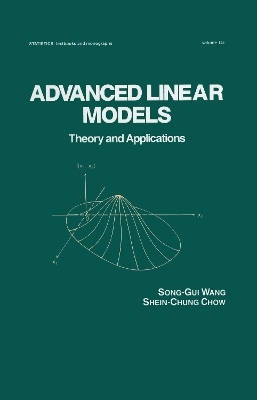 Advanced Linear Models - Shein-Chung Chow, Song-gui Wang