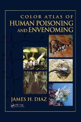 Color Atlas of Human Poisoning and Envenoming - Diaz James