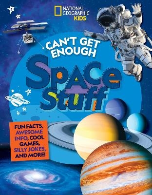 Can't Get Enough Space Stuff -  National Geographic Kids