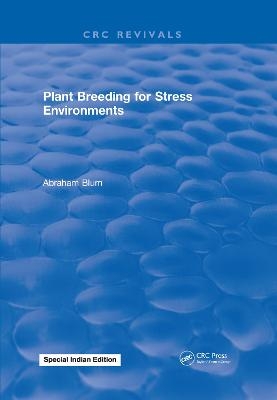 Plant Breeding For Stress Environments - Abraham Blum