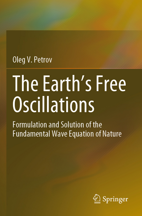 The Earth’s Free Oscillations - Oleg V. Petrov