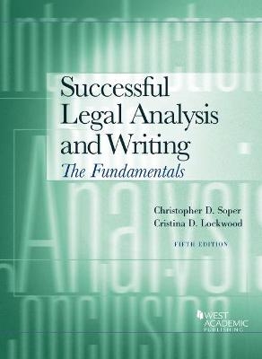 Successful Legal Analysis and Writing - Christopher D. Soper, Cristina D. Lockwood