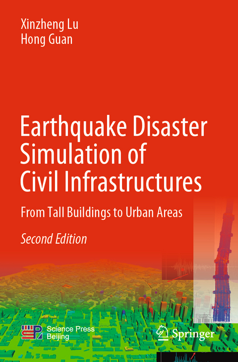 Earthquake Disaster Simulation of Civil Infrastructures - Xinzheng Lu, Hong Guan