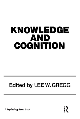 Knowledge and Cognition - Lee W. Gregg