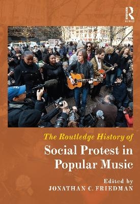 The Routledge History of Social Protest in Popular Music - 