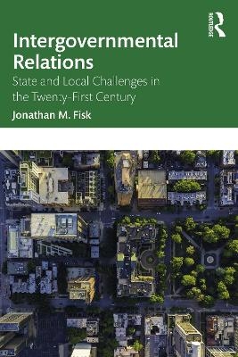 Intergovernmental Relations - Jonathan M. Fisk