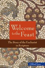 Welcome to the Feast -  Clifford M. Yeary