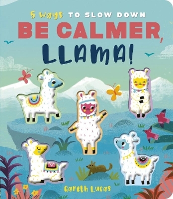 Be Calmer, Llama! - Rosamund Lloyd