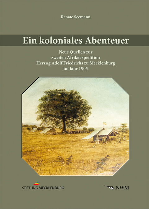 Ein koloniales Abenteuer - Renate Seemann