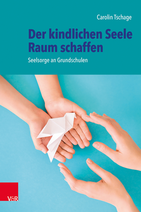 Der kindlichen Seele Raum schaffen - Carolin Tschage